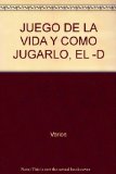 El juego de la vida y cÃ³mo jugarlo. (Spanish Edition)