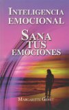 Inteligencia emocional. Sana tus emociones (Spanish Edition)
