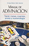 Manual de adivinacion. Tarot, runas, cuarzos, arena y numerologia (Spanish Edition)
