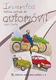 Inventos. Historia ilustrada del automovil (Spanish Edition)
