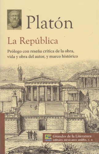 La republica. Prologo con resena critica de la obra, vida y obra del autor, y marco historico. (Spanish Edition)