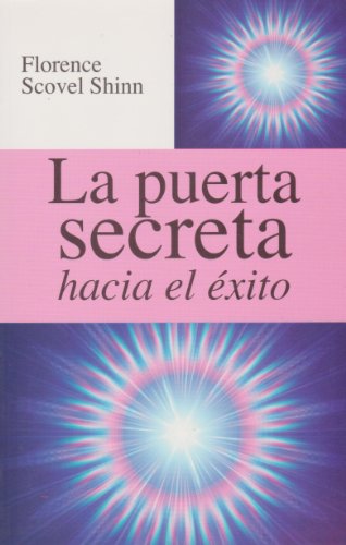 La puerta secreta hacia el exito (Spanish Edition)
