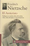 El anticristo. Prologo con resena critica de la obra, vida y obra del autor, y marco historico. (Spanish Edition)