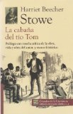 La cabana del tio Tom. Prologo con resena critica de la obra, vida y obra del autor, y marco historico. (Spanish Edition)