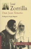 Don Juan Tenorio. Prologo con resena critica de la obra, vida y obra del autor, y marco historico. (Spanish Edition)