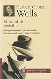 El hombre invisible. Prologo con resena critica de la obra, vida y obra del autor, y marco historico. (Spanish Edition)