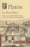 La republica. Prologo con resena critica de la obra, vida y obra del autor, y marco historico. (Spanish Edition)