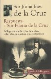 Respuesta a Sor Filotea de la Cruz. Prologo con resena critica de la obra, vida y obra del autor, y marco historico. (Spanish Edition)