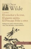 Cuentos. El ruisenor y la rosa, El gigante egoista, El principe feliz y otros. Prologo con resena critica de la obra, vida y obra del autor, y marco historico. (Spanish Edition)