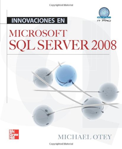Innovaciones En Sql Server 2008 (Spanish Edition)
