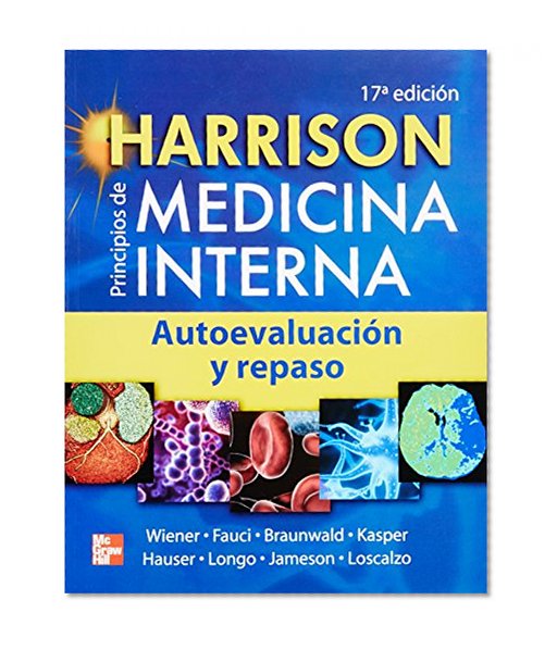 Harrison Principios de Medicina Interna: Autoevaluacion y Repaso