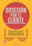 La ObsesiÃ³n Por El Cliente (Spanish Edition)