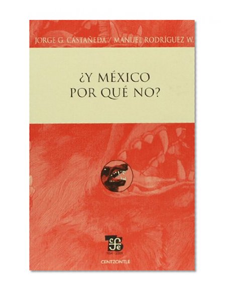 Â¿Y MÃ©xico por quÃ© no? (Centzontle) (Spanish Edition)
