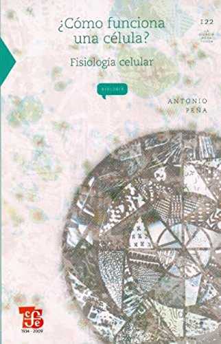 Como funciona una celula?. Fisiologia celular (La ciencia para todos/ Science for Everyone) (Spanish Edition)