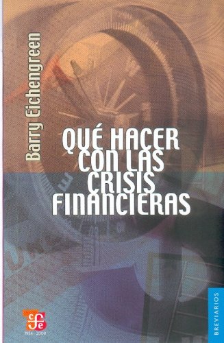 QuÃ© hacer con las crisis financieras (Breviarios) (Spanish Edition)