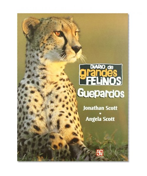 Diario de grandes felinos: guepardos (Spanish Edition)