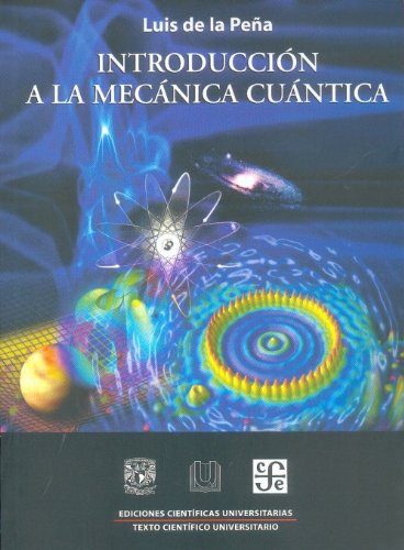IntroducciÃ³n a la mecÃ¡nica cuÃ¡ntica (Ediciones Cientificas Universitarias) (Spanish Edition)