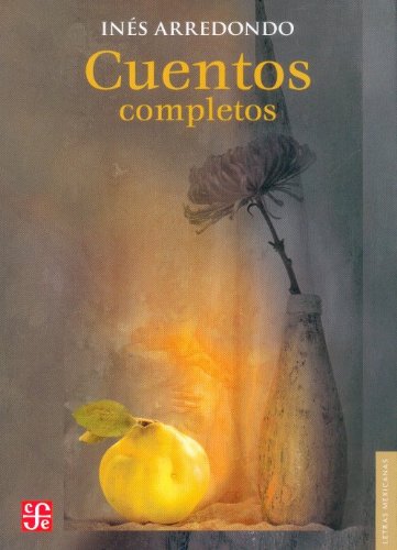Cuentos completos (Letras Mexicanas) (Spanish Edition)