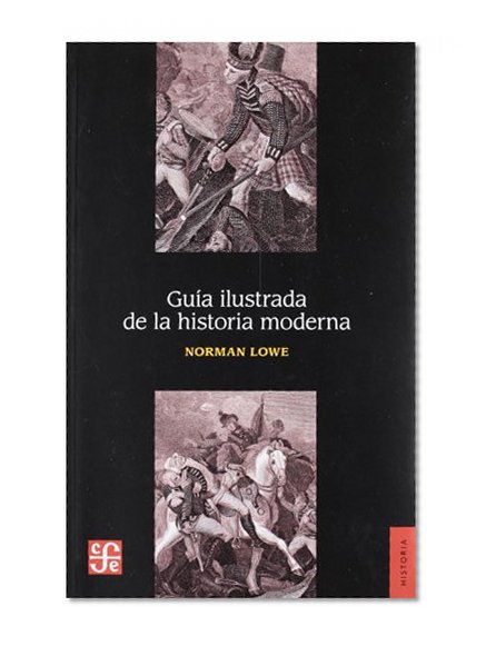 GuÃ­a ilustrada de la historia moderna (Spanish Edition)