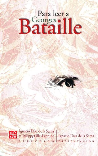 Para leer a Georges Bataille (Tezontle) (Spanish Edition)