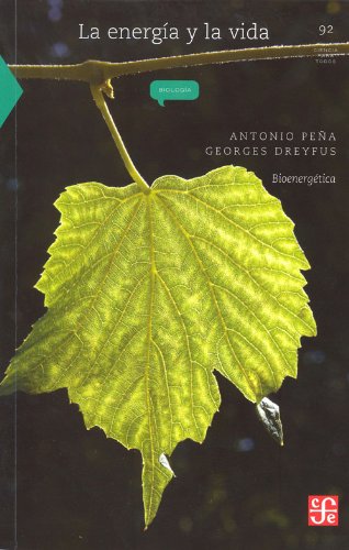La energía y la vida. Bioenergética (La Ciencia Para Todos) (Spanish Edition)