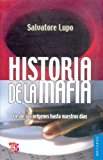 Historia de la mafia. Desde sus orígenes hasta nuestros días (Breviarios) (Spanish Edition)