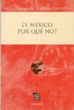 Â¿Y MÃ©xico por quÃ© no? (Centzontle) (Spanish Edition)