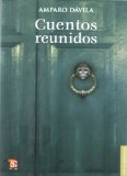 Cuentos reunidos (Letras Mexicanas) (Spanish Edition)