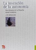 La invenciÃ³n de la autonomÃ­a. Una historia de la filosofÃ­a moral moderna (Filosofia / Philosophy) (Spanish Edition)
