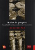 Huellas del peregrino. Vistas del MÃ©xico independiente y revolucionario (Spanish Edition)