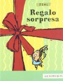 Regalo sorpresa (Los Primerisimos / the First) (Spanish Edition)