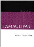 Tamaulipas. Historia breve (Historia Breves / History Brief) (Spanish Edition)
