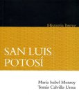 San LuÃ­s PotosÃ­. Historia breve (Historia Breve / a Brief History) (Spanish Edition)