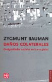 Daños colaterales. Desigualdades sociales en la era global (Spanish Edition)