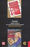 Parite! Equidad de genero y la crisis del universalismo frances (Clasicos Y Vanguardistas En Estudios De Genero) (Spanish Edition)