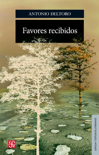 Favores recibidos (Seccion de Obras de Lengua y Estudios Literarios) (Spanish Edition)
