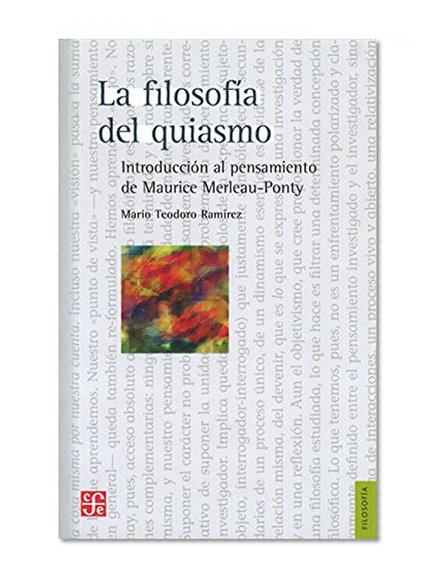 La filosofÃ­a del quiasmo. IntroducciÃ³n al pensamiento de Maurice Merleau-Ponty (Filosofia) (Spanish Edition)