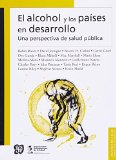El alcohol y los paÃ­ses en desarrollo. Una perspectiva de salud pÃºblica (Biblioteca de La Salud) (Spanish Edition)