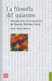 La filosofÃ­a del quiasmo. IntroducciÃ³n al pensamiento de Maurice Merleau-Ponty (Filosofia) (Spanish Edition)