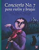 Concierto No. 7 para violín y brujas (A la Orilla del Viento) (Spanish Edition)