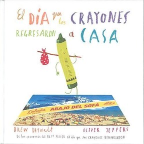 El día que los crayones regresaron a casa (Spanish Edition)