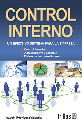 Control interno/ Internal control: Un efectivo sistema para la empresa/ An effective system for the company (Spanish Edition)