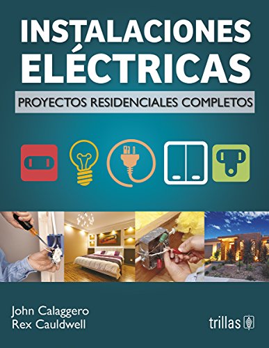 Instalaciones electricas / Wiring: Proyectos residenciales completos / Complete Projects for the Home (Spanish Edition)