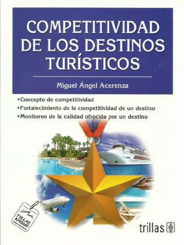 Competitividad De Los Destinos Turisticos