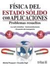 Fisica del estado solido con aplicaciones/ Solid State Physics Applications (Spanish Edition)