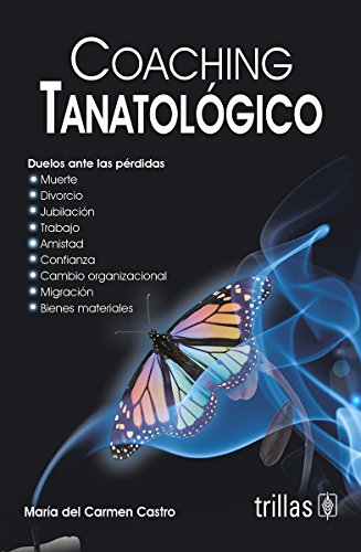 Coaching tanatolÃ³gico / Thanatology Coaching (Spanish Edition)