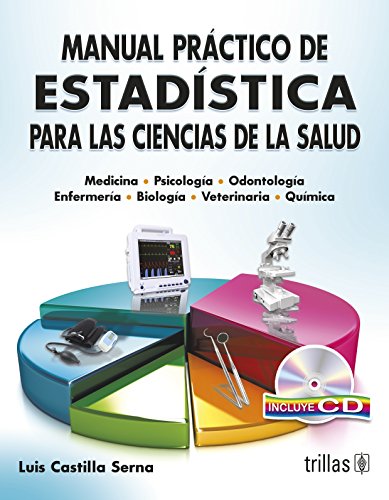 Manual practico de estadistica para las ciencias de la salud / Practical manual of statistics for health sciences (Spanish Edition)