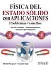 Fisica del estado solido con aplicaciones/ Solid State Physics Applications (Spanish Edition)