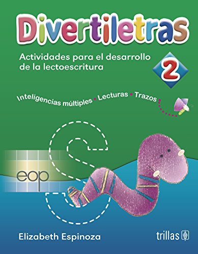 Divertiletras 2: Actividades Para El Desarrollo De La Lectoescritura / Activities for the Development of Reading and Writing (Spanish Edition)