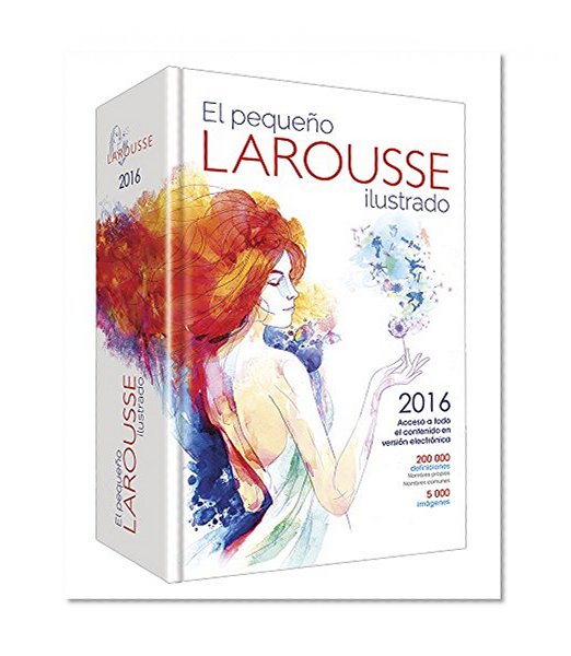El Pequeno Larousse Ilustrado 2016 (Spanish Edition)